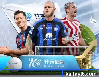 凯发娱乐的故事 - 体育资讯内容服务